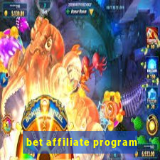 bet affiliate program